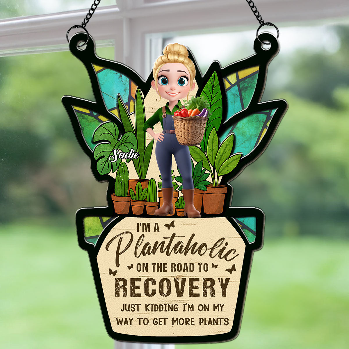 I Am A Plantaholic - Personalized Custom Suncatcher