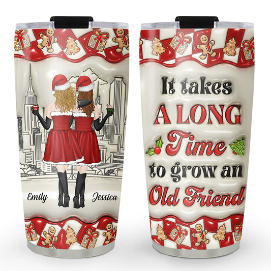 Grow Old Friend - Personalized Custom 3D Inflated Effect Tumbler