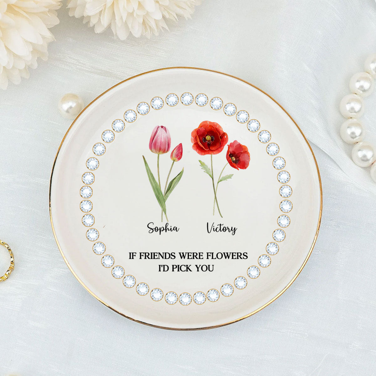 If Friends Were Flowers - Personalized Custom Jewelry Dish