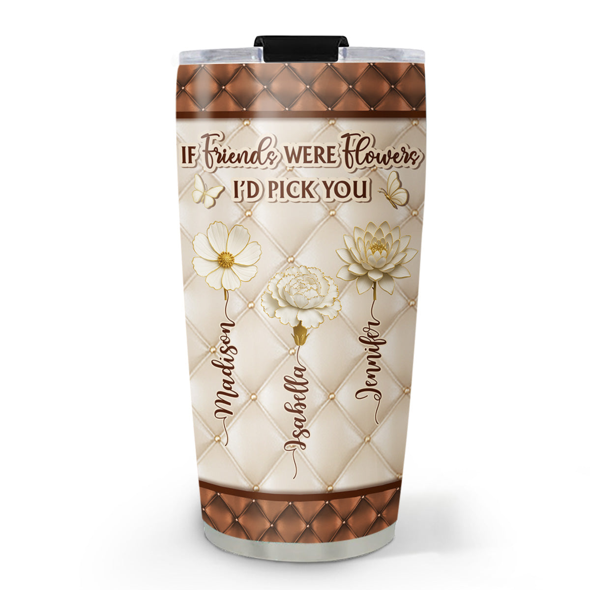 Besties Are Life Flowers - Personalized Custom Tumbler