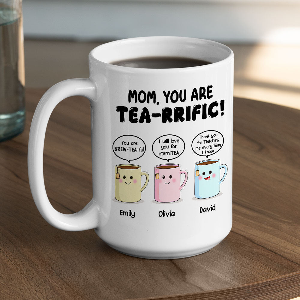 You Are Tearrific Mom - Personalized Custom Coffee Mug