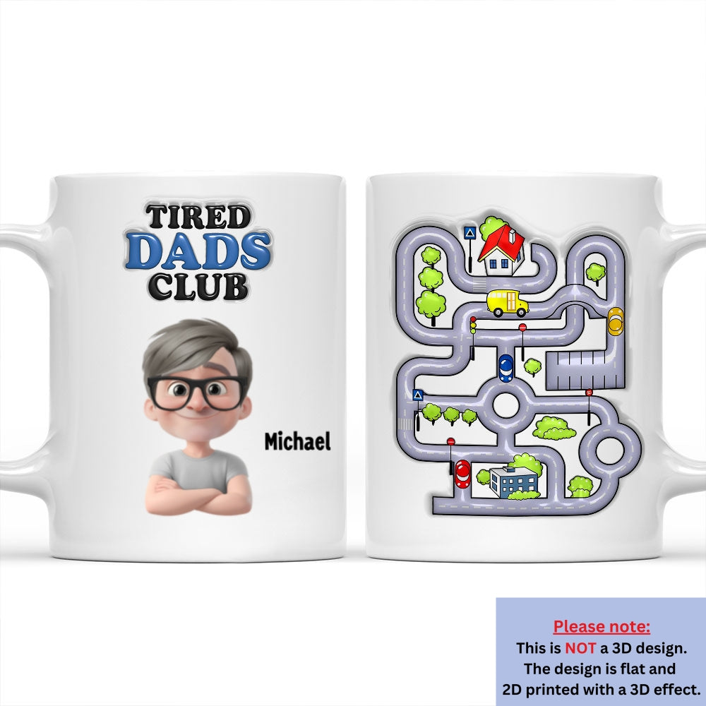 Tired Dads Club - Personalized Custom 3D Inflated Effect Mug