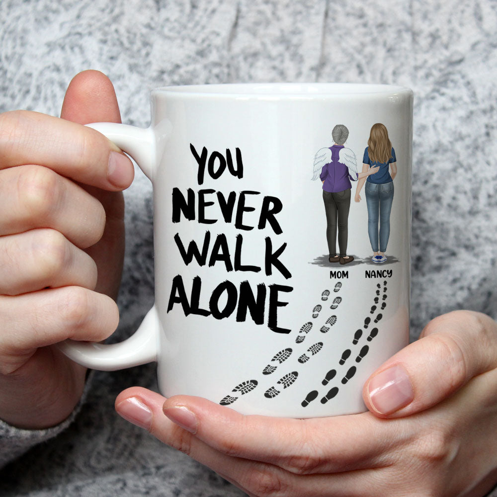 You Never Walk Alone - Personalized Custom Coffee Mug