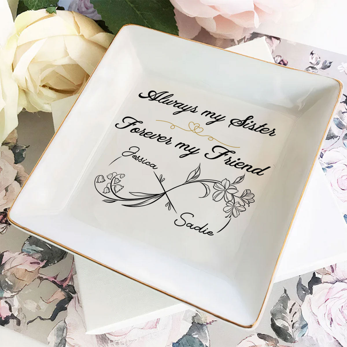 Always My Sister Forever My Friend - Personalized Custom Jewelry Dish