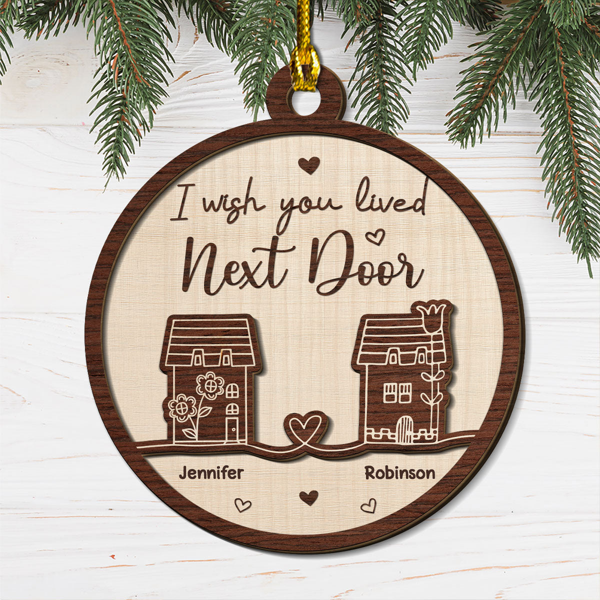 I Wish You Lived Next Door - Personalized Custom Freeshape 2-Layered Wood Ornament