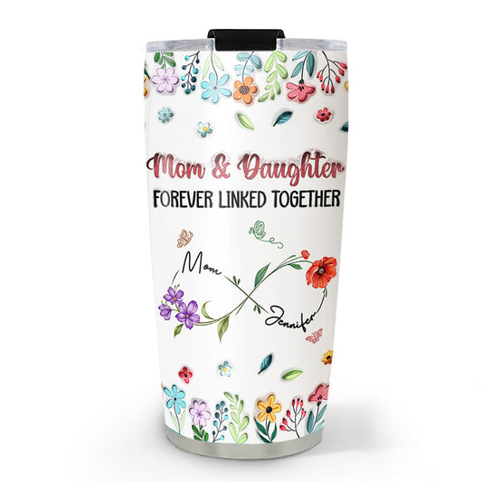 Mom And Daughter Forever - Personalized Custom 3D Inflated Effect Tumbler