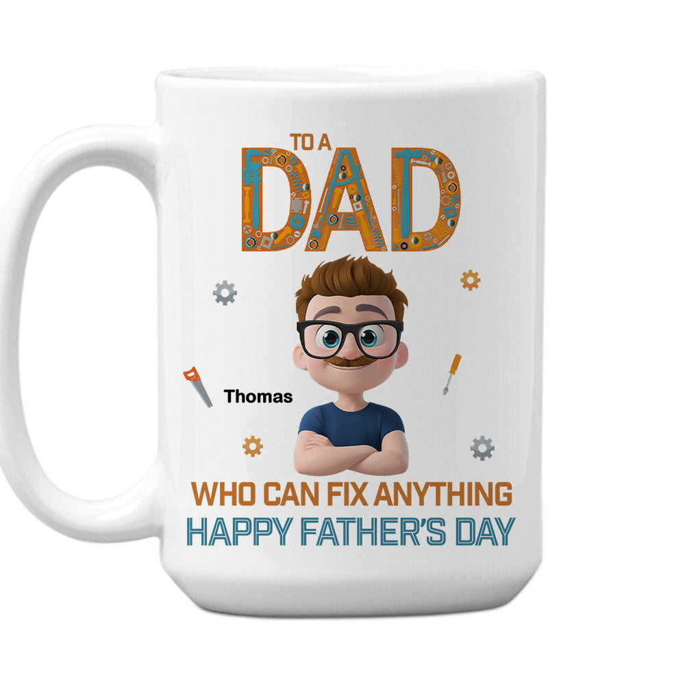 Dad Who Can Fix Anything - Personalized Custom Coffee Mug