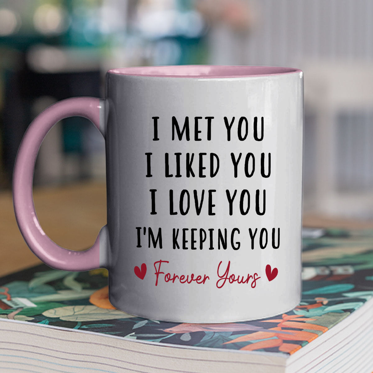 I Love You Always You - Personalized Custom Accent Mug