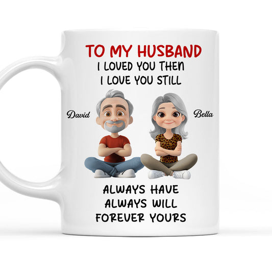 Love You Then And Still - Personalized Custom Coffee Mug
