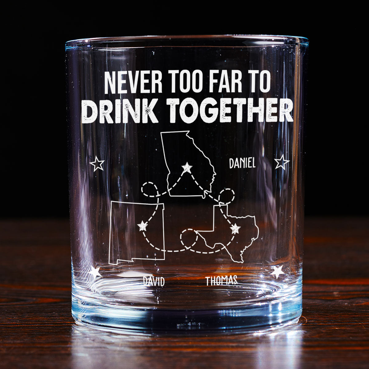 Never Too Far To Drink Together - Personalized Custom Whiskey Glass