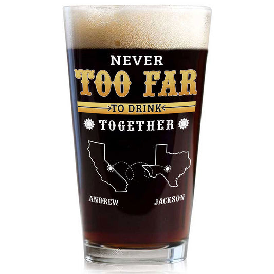 Distance Cannot Keep Us From Sharing A Drink - Personalized Custom Beer Glass