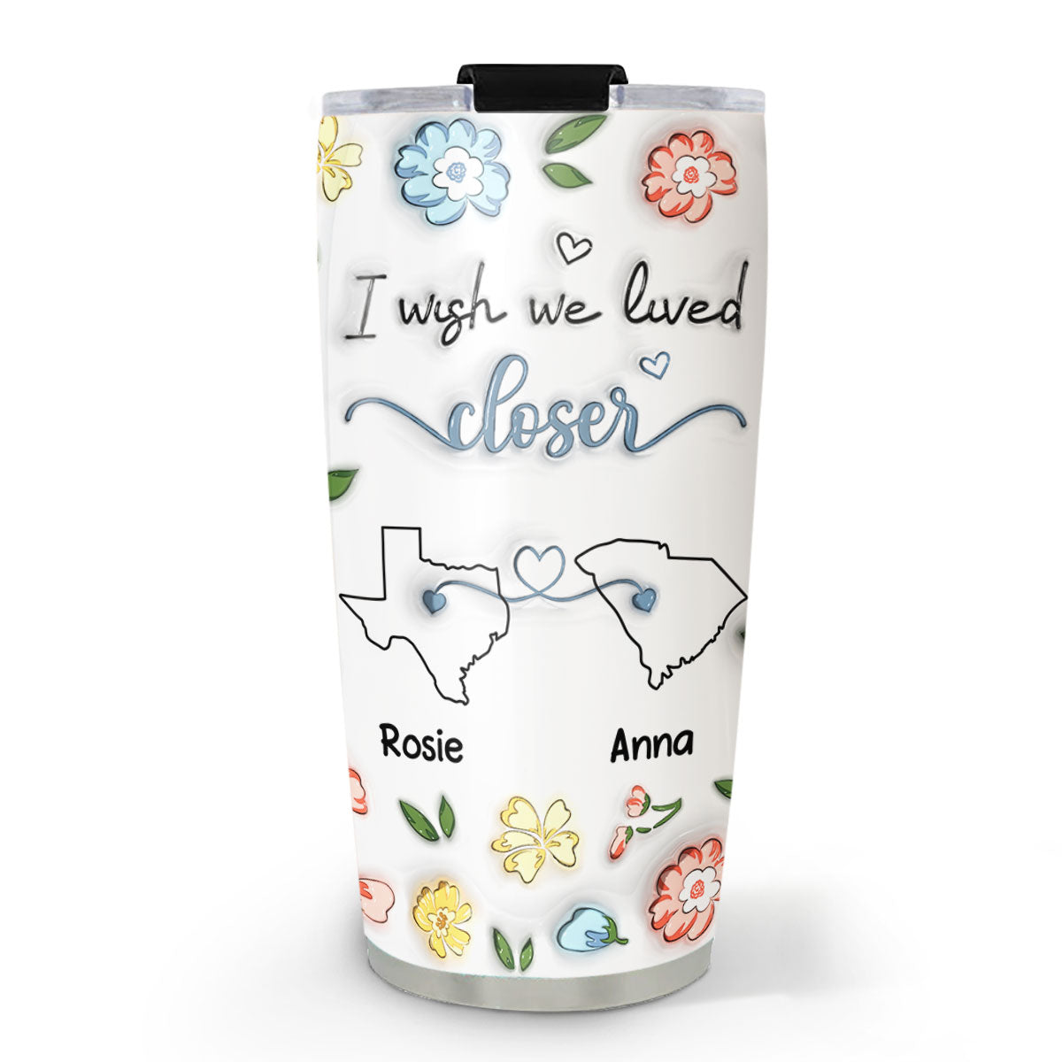 I Wish We Lived Closer Version 3 - Personalized Custom 3D Inflated Effect Tumbler
