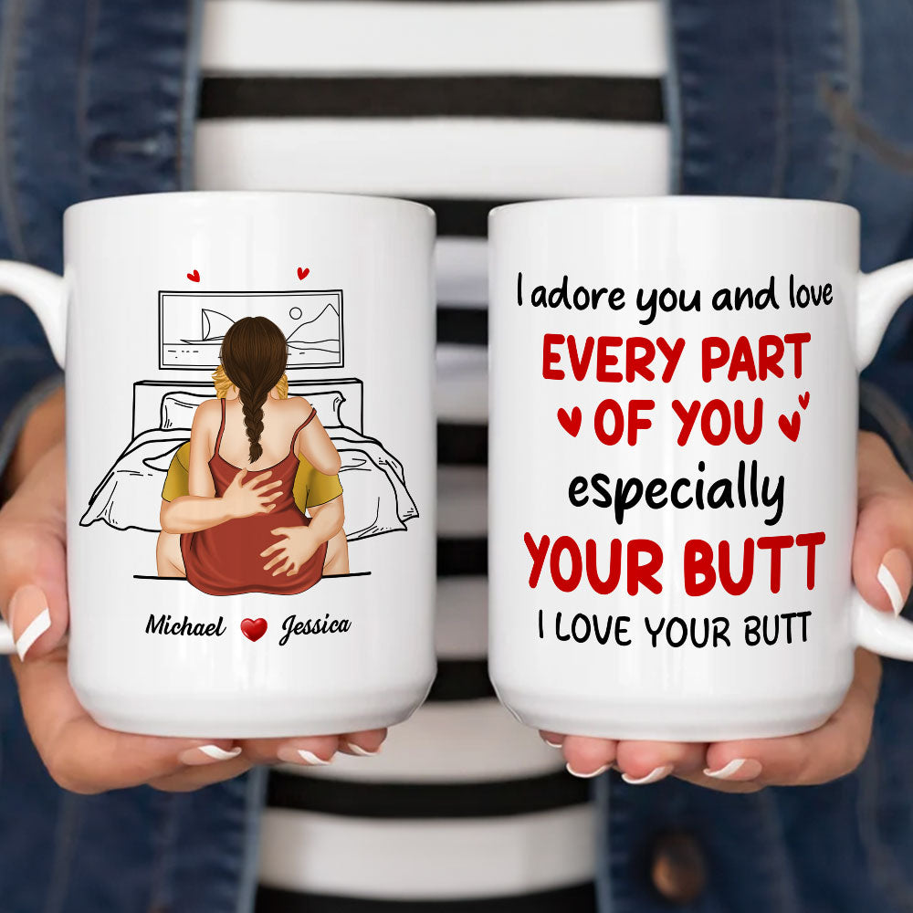 I Adore You And Love Your Butt - Personalized Custom Coffee Mug