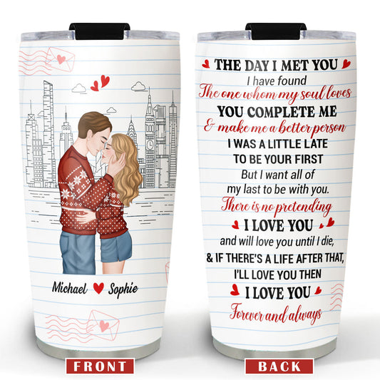 The Day I Met You Version 2 - Personalized Custom Tumbler