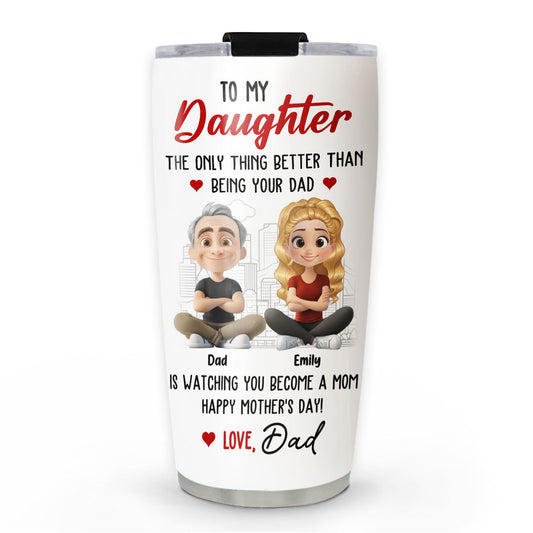 Watching You Become A Mom Is Great - Personalized Custom Tumbler