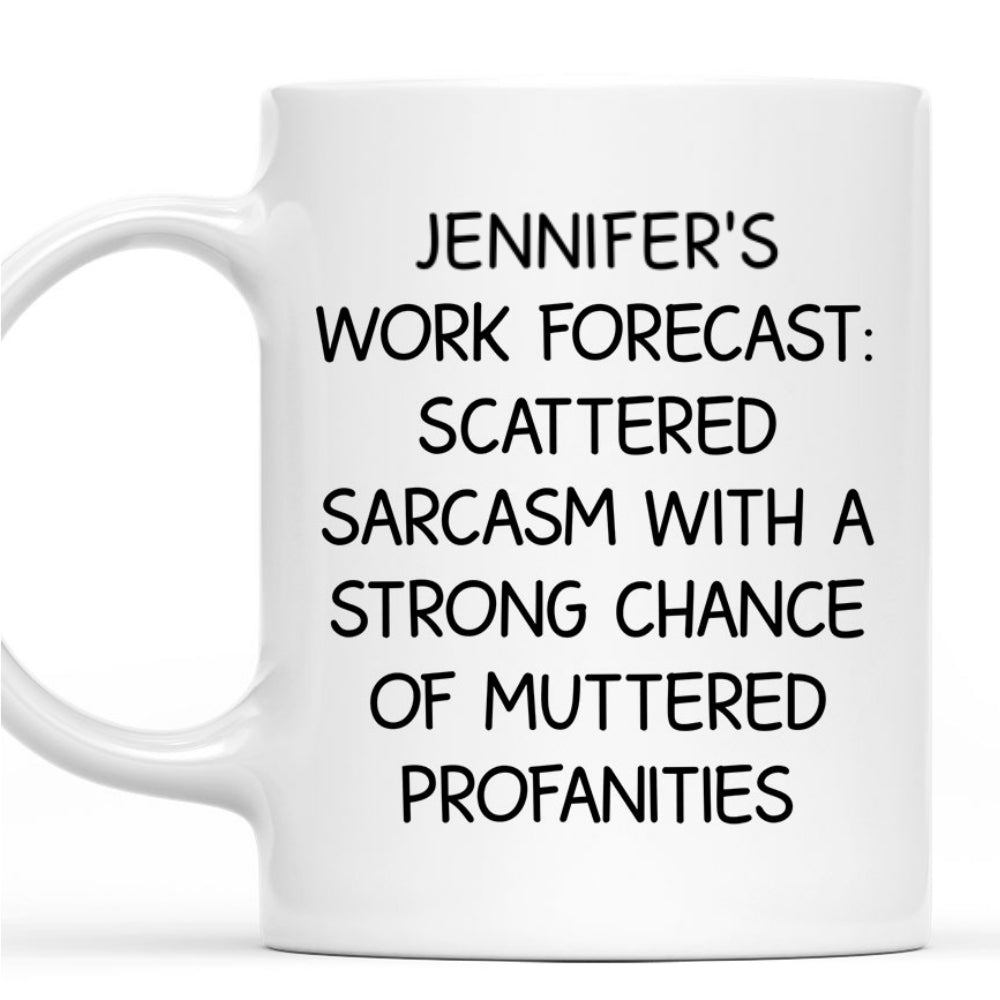 Scattered Sarcasm Forecast - Personalized Custom Coffee Mug