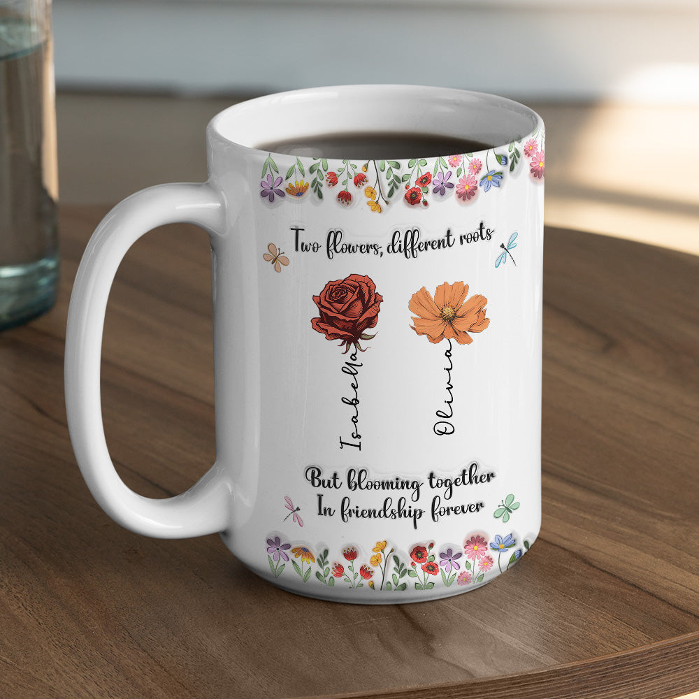 Friendship Grows Like Wildflowers Do -  Personalized Custom 3D Inflated Effect Mug