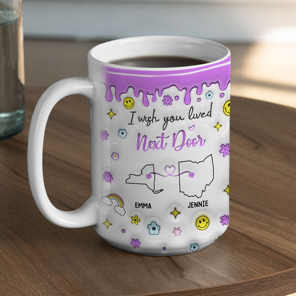 Wishing We Lived Closer - Personalized Custom 3D Inflated Effect Mug