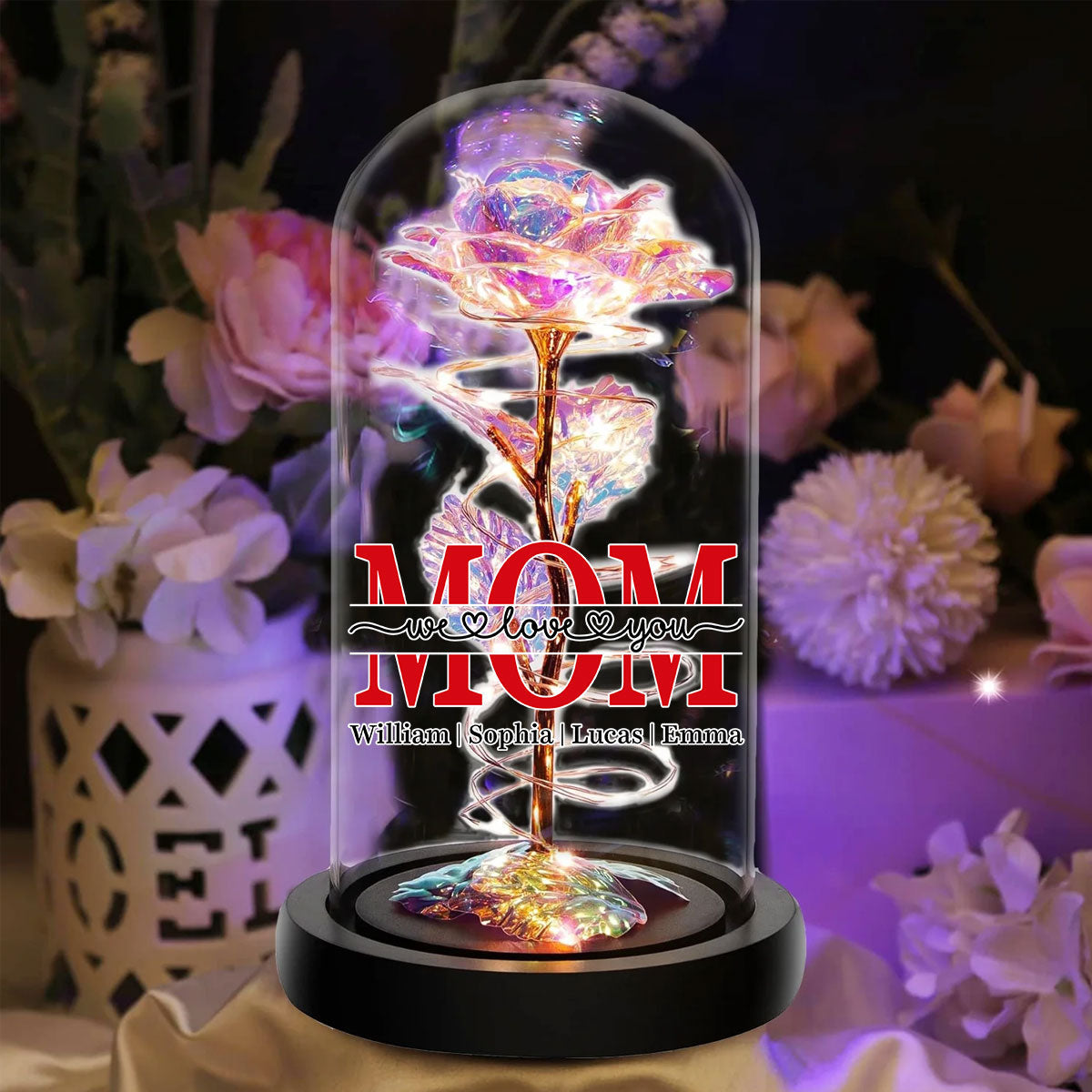 Mom We Love You - Personalized Custom Sparkly Rose