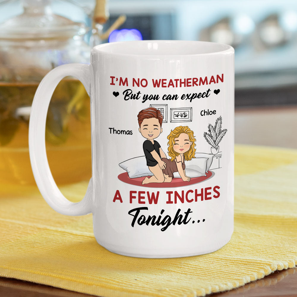 I Am No Weatherman - Personalized Custom Coffee Mug