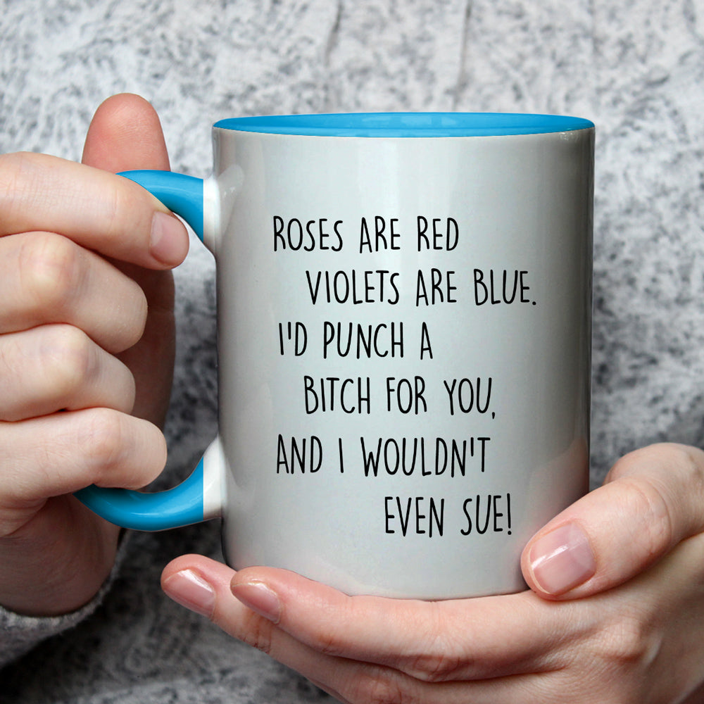 Would Not Even Sue - Personalized Custom Accent Mug