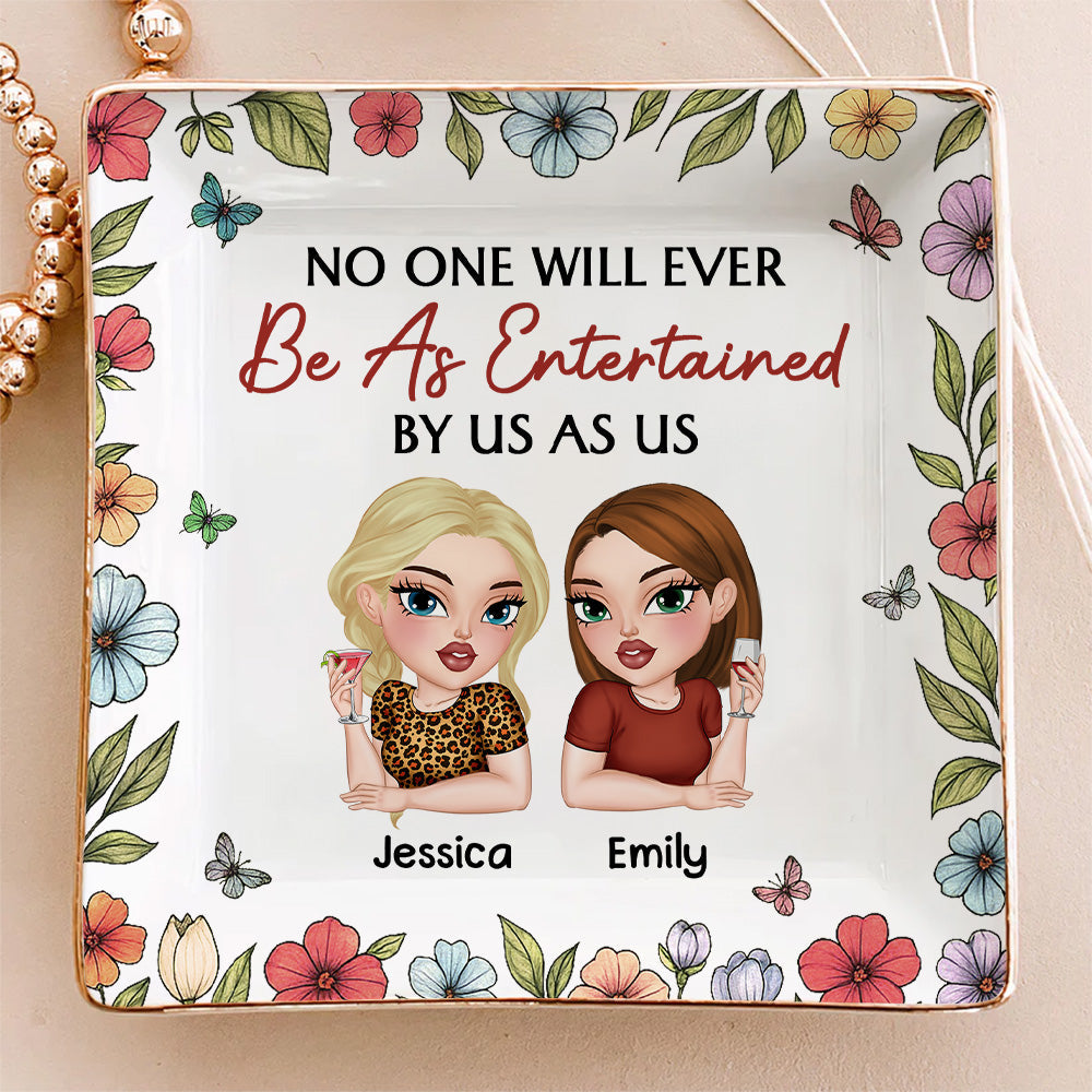 No One Entertained As Us - Personalized Custom Jewelry Dish