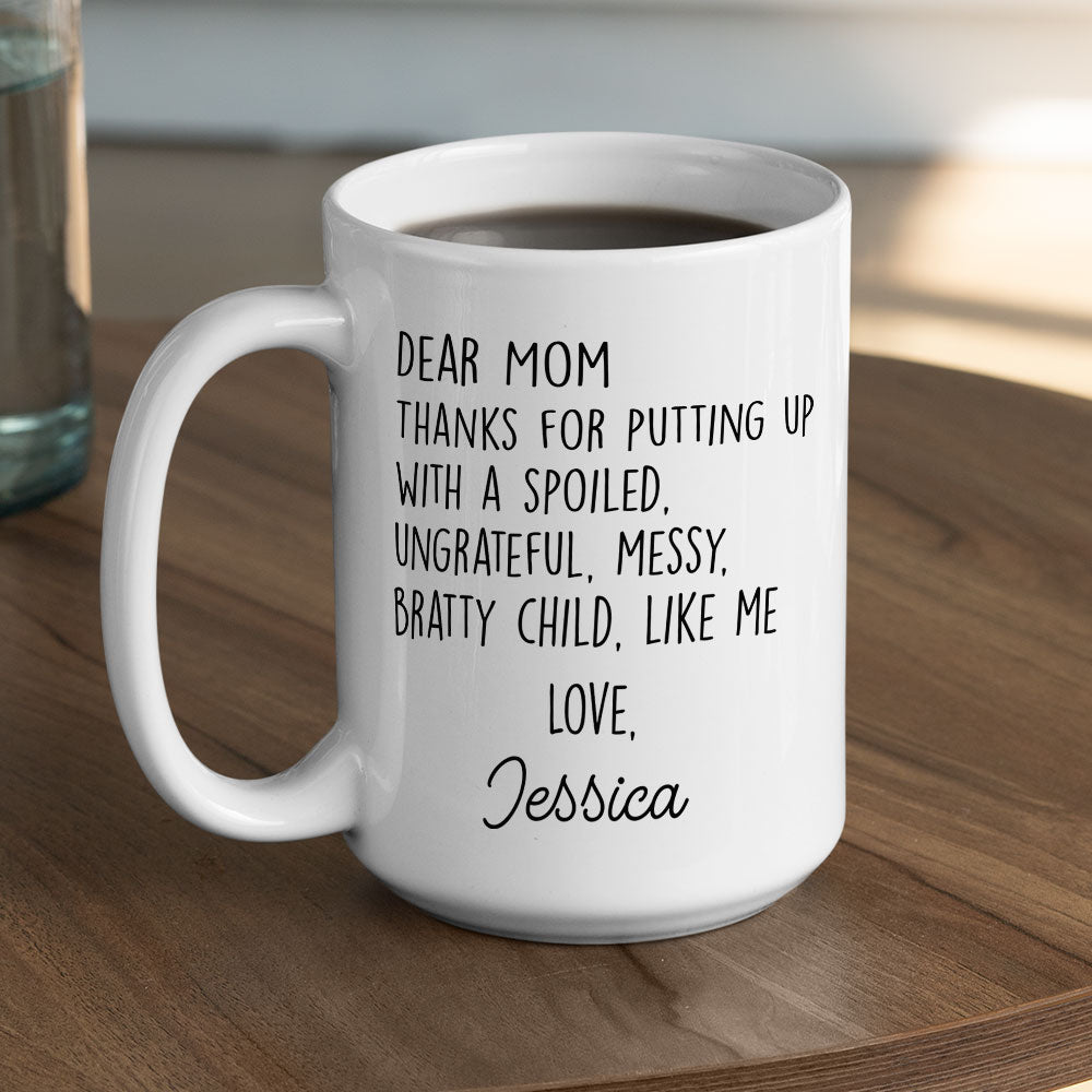 Thanks For Putting Up Mom Dad - Personalized Custom Coffee Mug