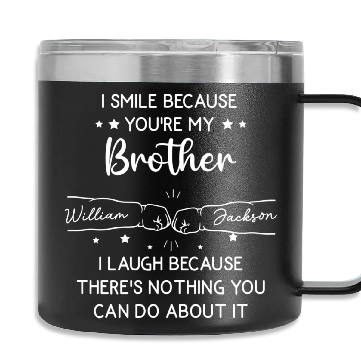 I Laugh Because Of You Brother - Personalized Custom 14oz Stainless Steel Tumbler With Handle