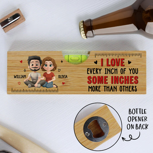 Love Every Inch Of You - Personalized Custom Wooden Spirit Level Bottle Opener
