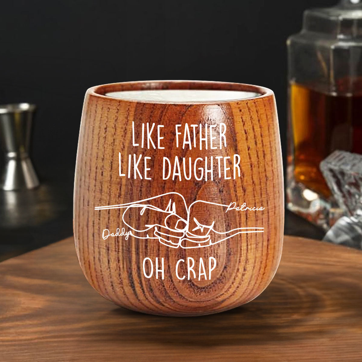 Like Father Like Daughter - Personalized Custom Wooden Whiskey Glass