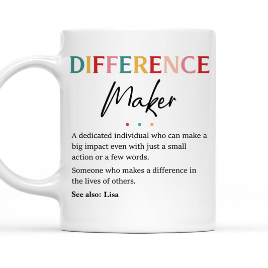 Difference Maker - Personalized Custom Mug