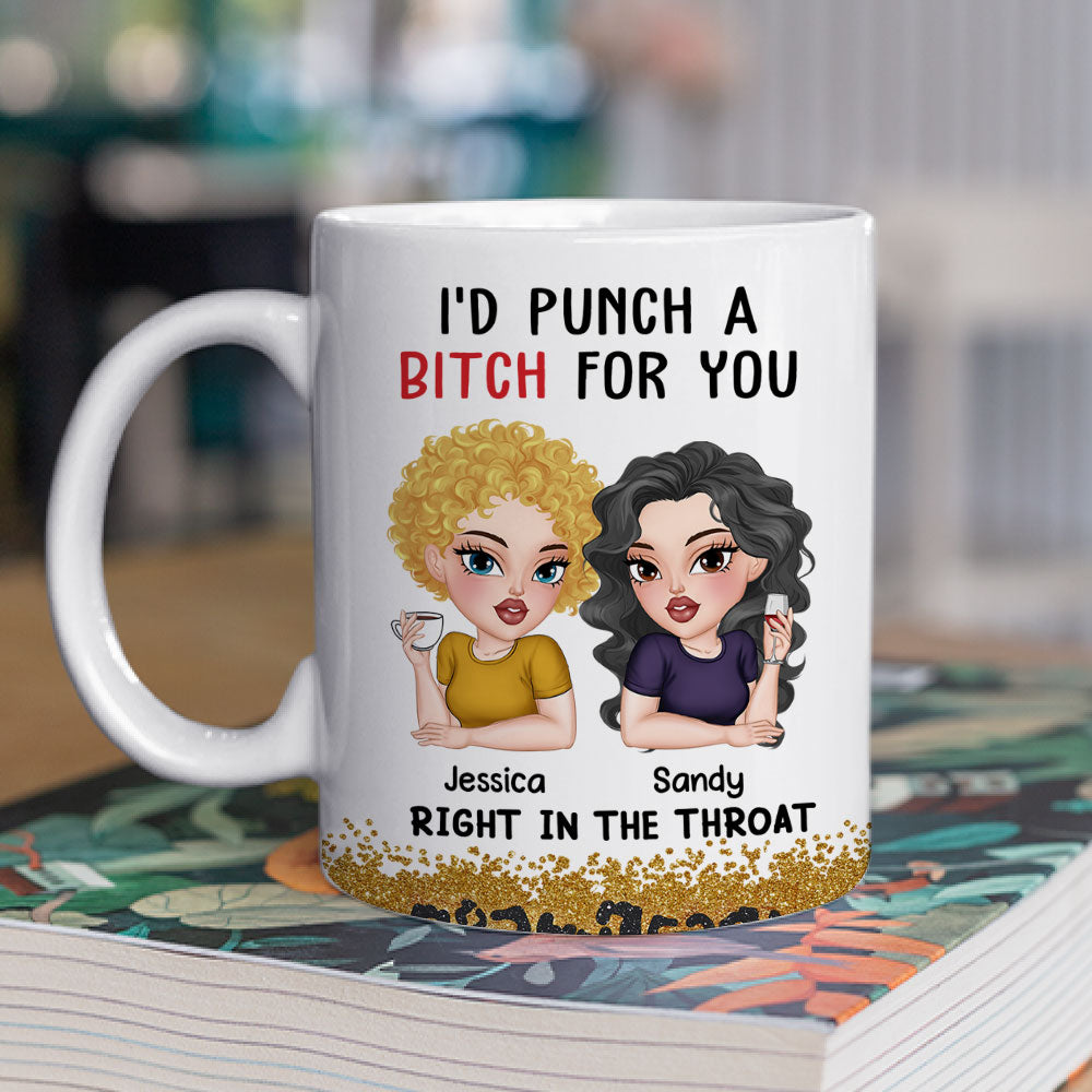 Punch A Bitch For You Bestie - Personalized Custom Coffee Mug