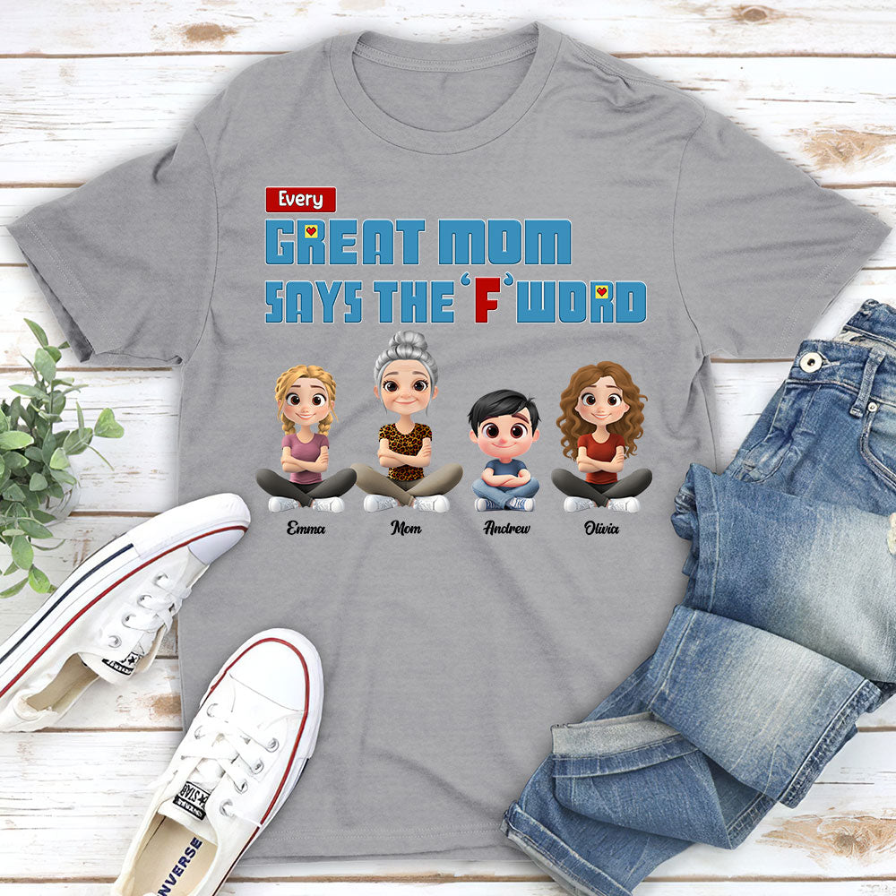 Every Great Mom Says F Word - Personalized Custom Shirt