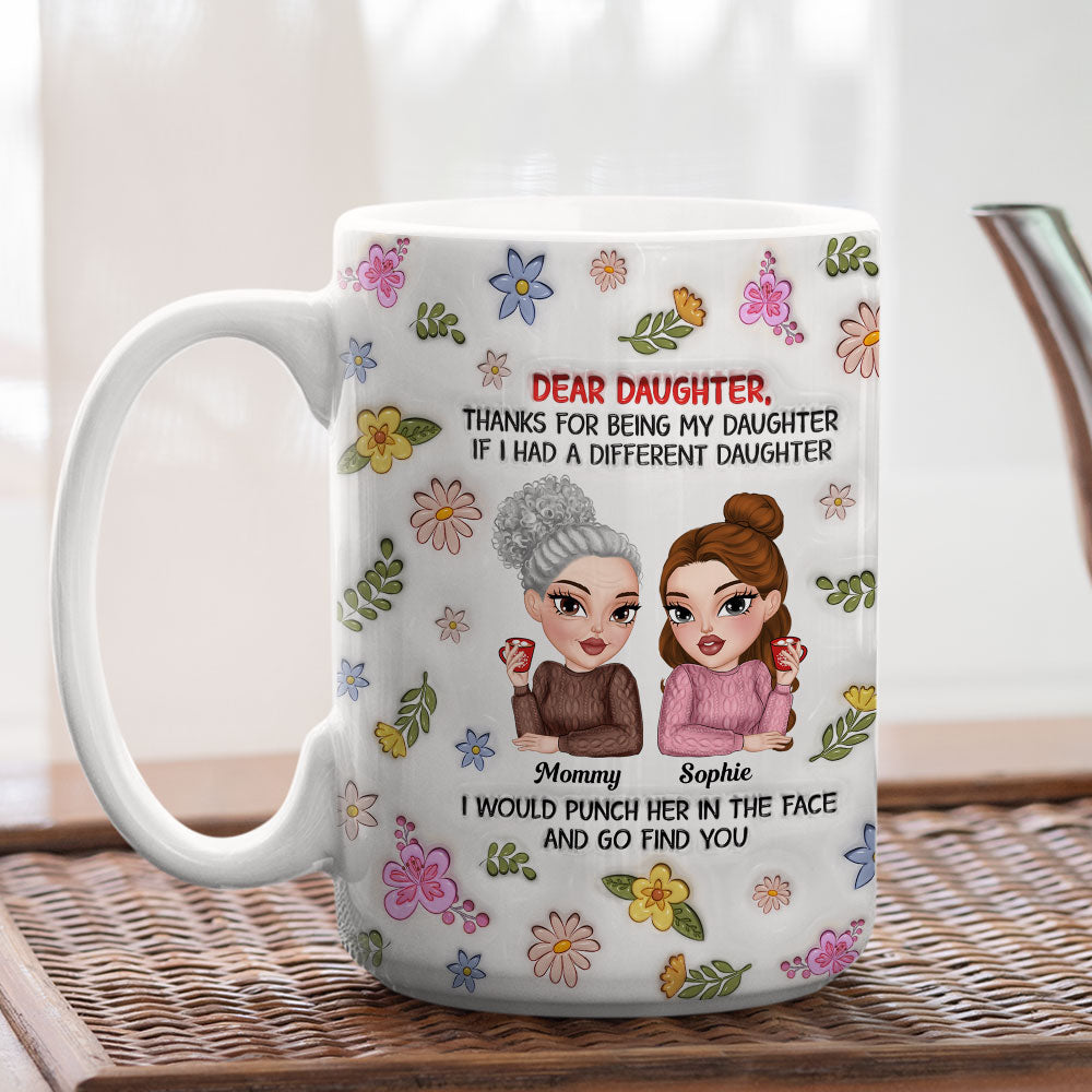 Thanks For Being My Daughter - Personalized Custom 3D Inflated Effect Mug