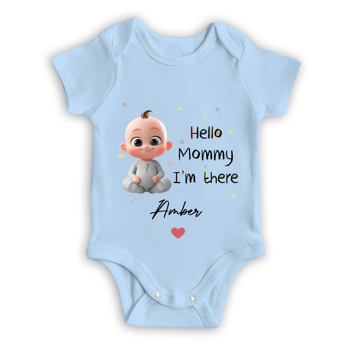 Mommy I Am There - Personalized Custom Baby Onesie