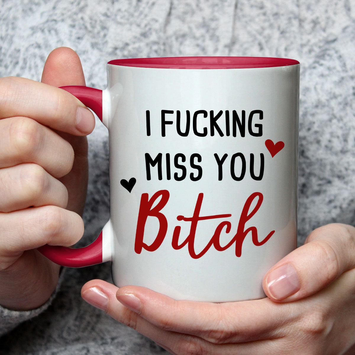 I Miss You Bitch- Personalized Custom Accent Mug