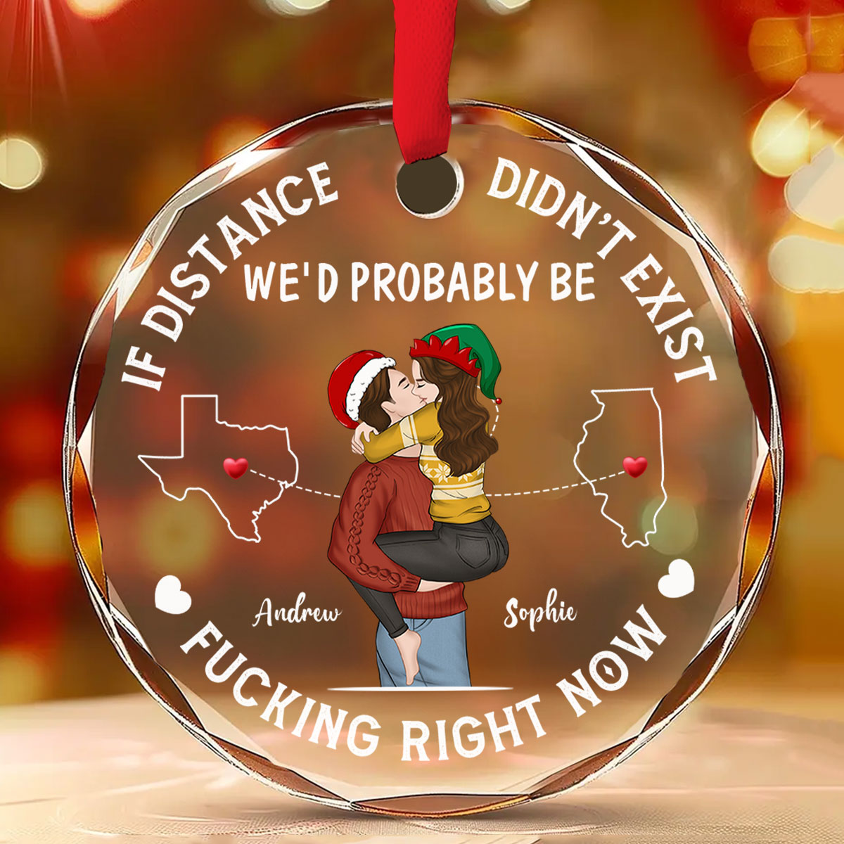 If Distance Did Not Exist - Personalized Custom Glass Ornament