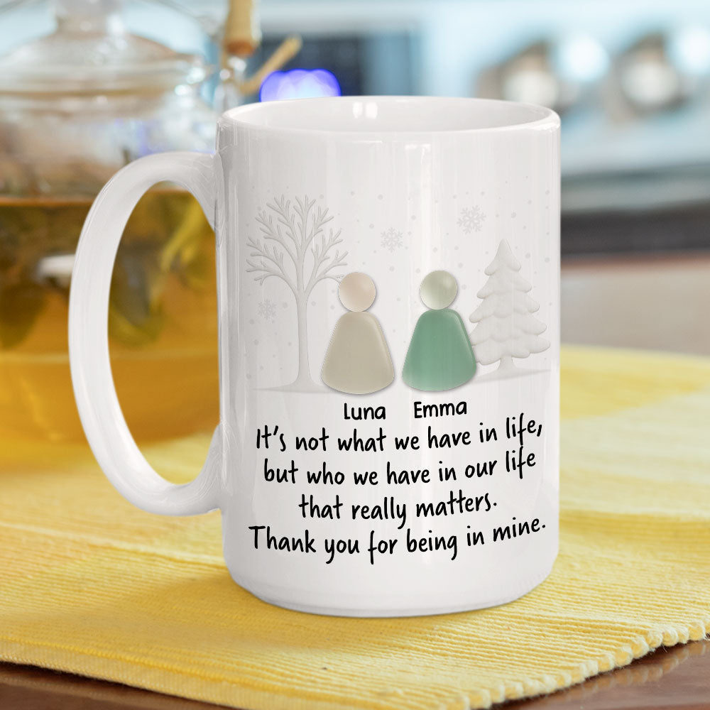 Thank You For Being In Mine - Personalized Custom Coffee Mug