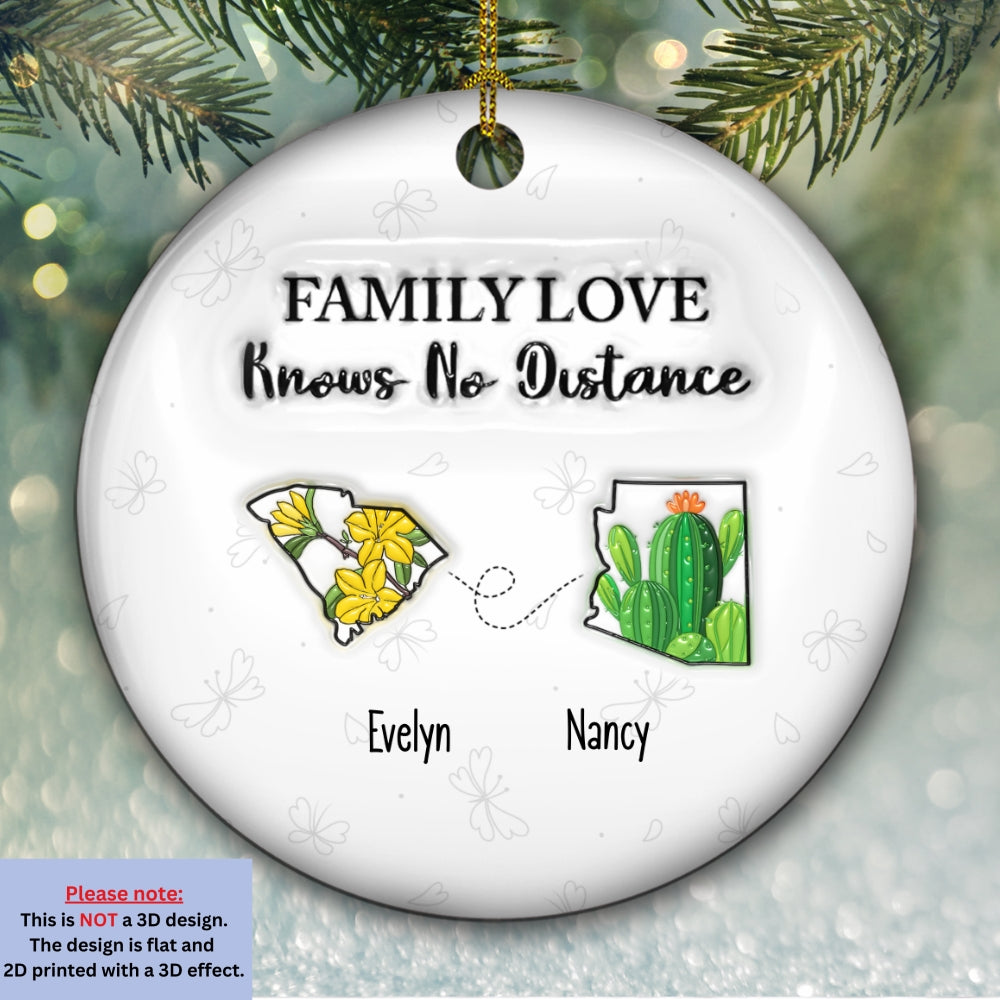 Family Love Knows No Distance Flower State - Personalized Custom 3D Inflated Effect Ceramic Ornament