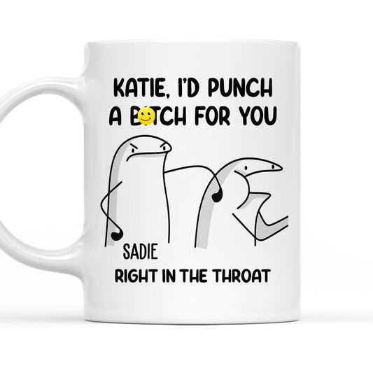 Punch A Bitch For You - Personalized Custom Mug