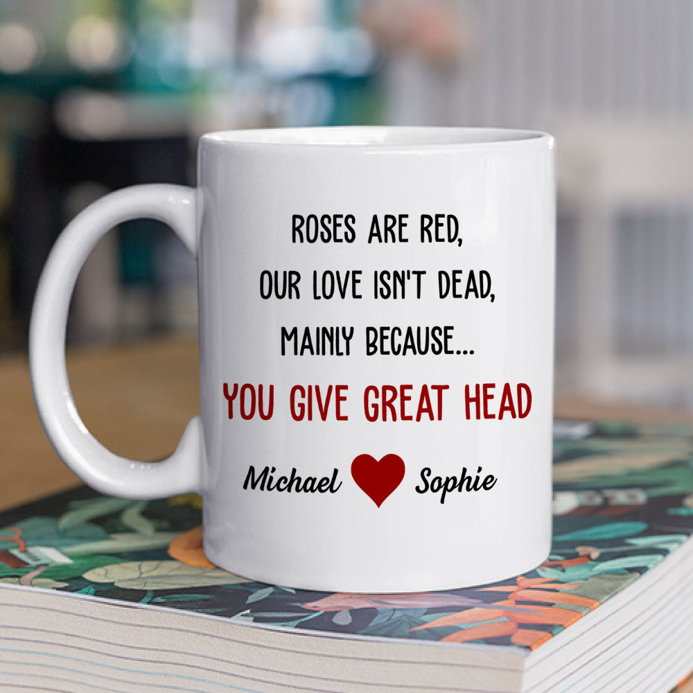 You Give Great Head - Personalized Custom Mug