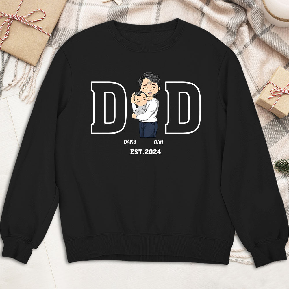 Daddy Is Happy To Have Me - Personalized Custom Shirt