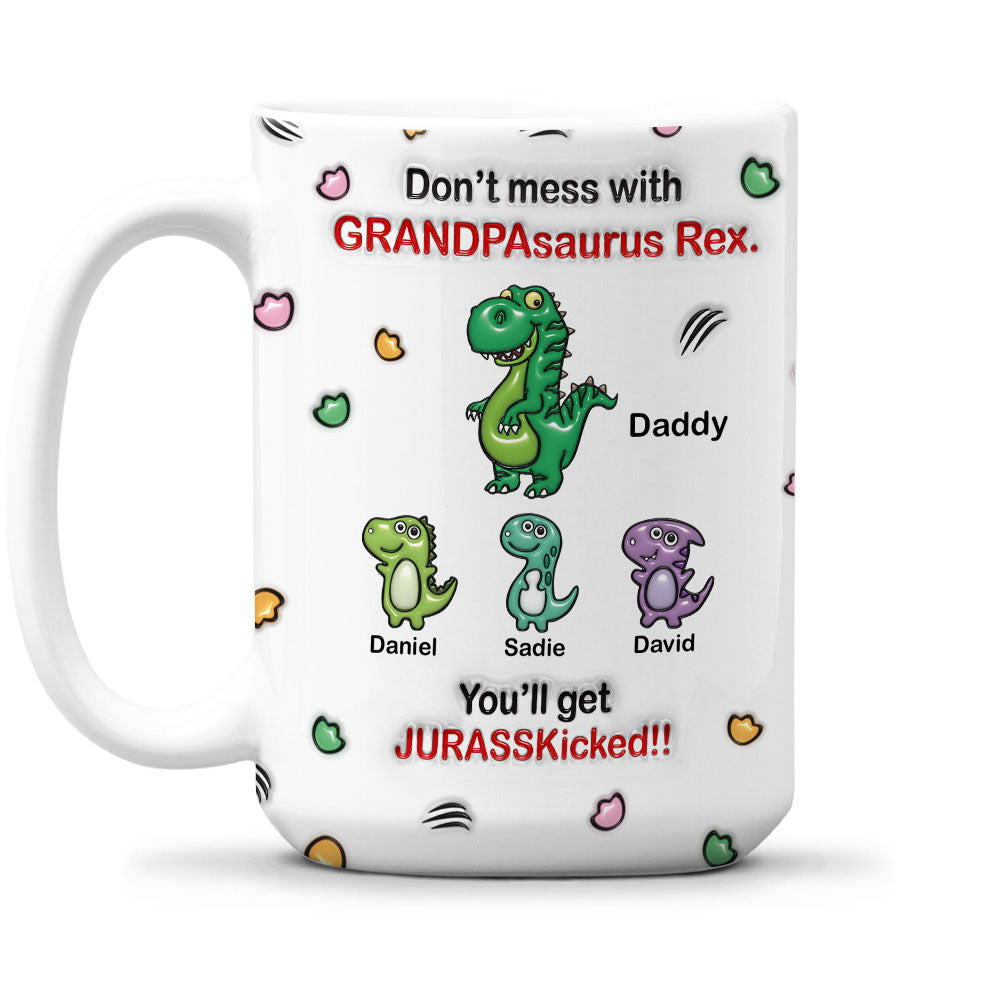 Watch Out For Grandpasaurus Rex - Personalized Custom 3D Inflated Effect Mug