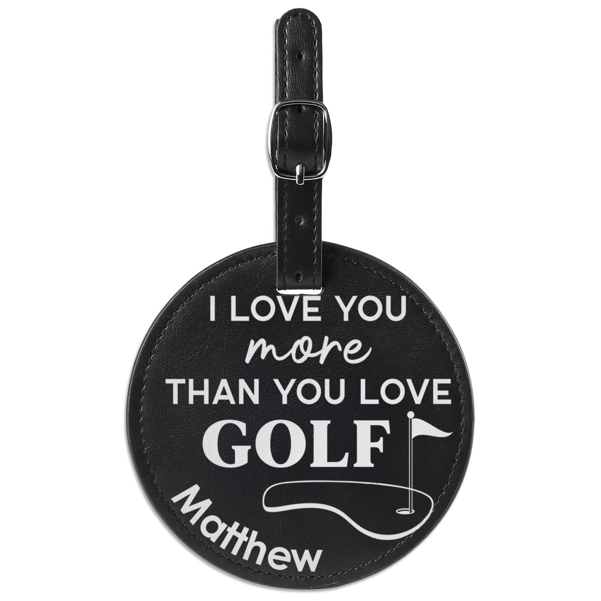 I Love You More - Personalized Custom Golf Tee Bag