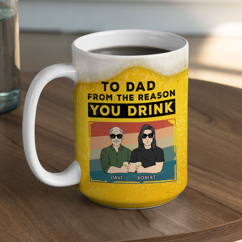 Reason You Drink  - Personalized Custom Coffee Mug