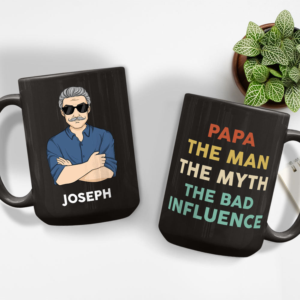 The Man The Myth The Bad Influence - Personalized Custom Coffee Mug