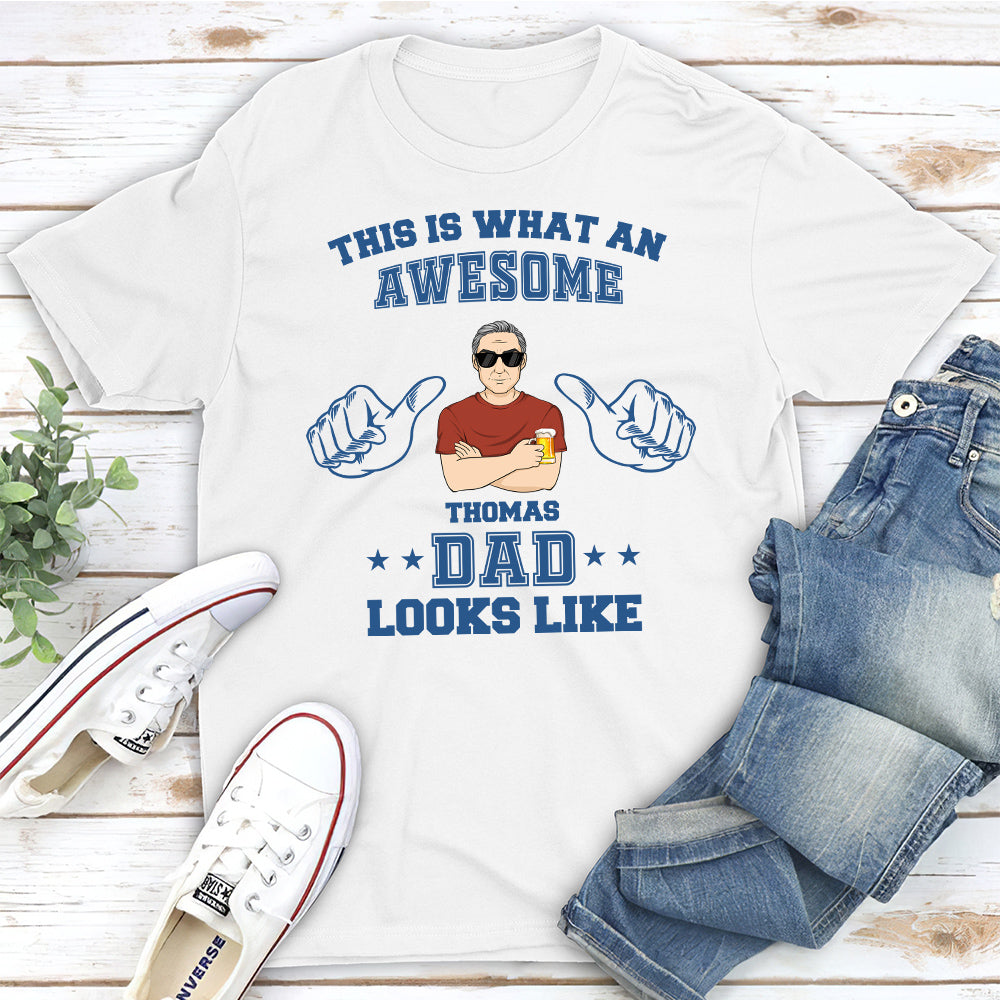 An awesome dad looks like - Personalized Custom Shirt
