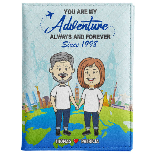 You Are My Adventure - Personalized Custom Passport Cover