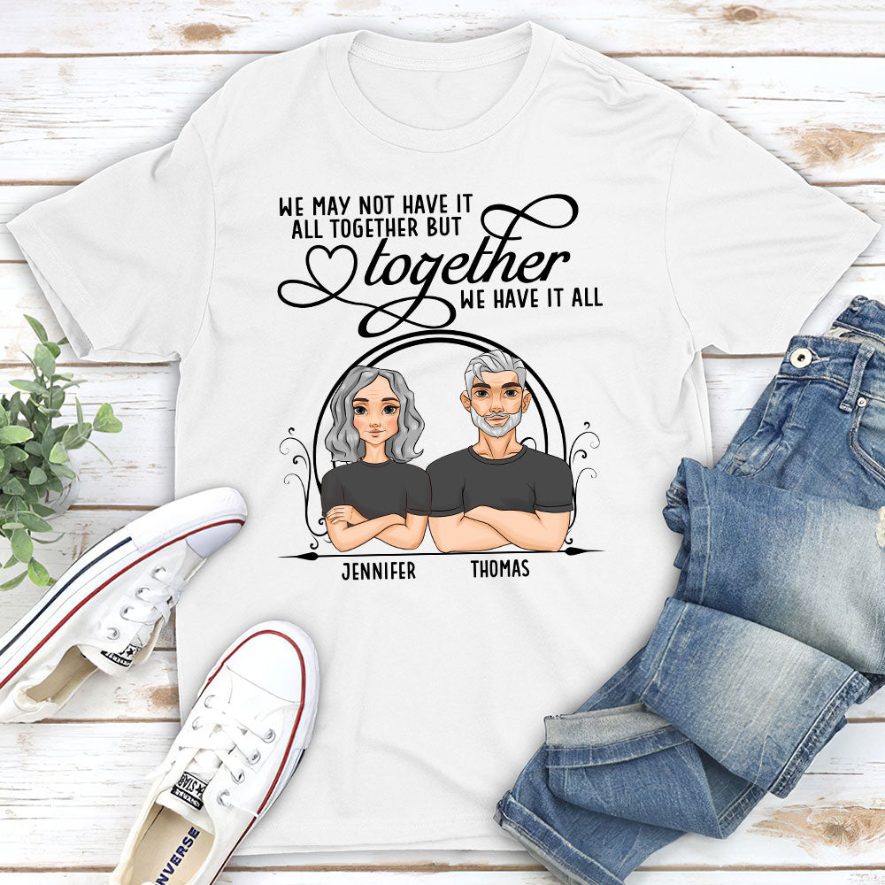 Have It All Together - Personalized Custom Classic T-shirt