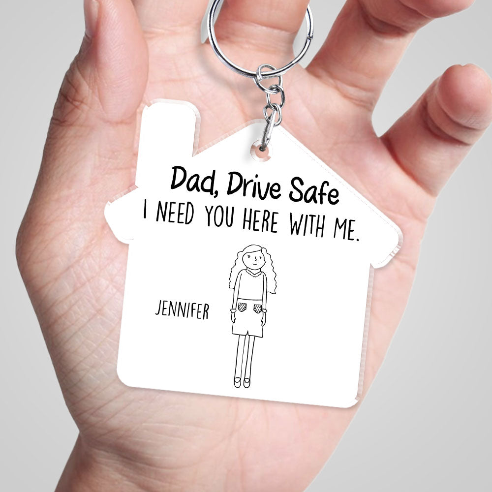 Dad Drive Safe - Personalized Custom Acrylic Keychain